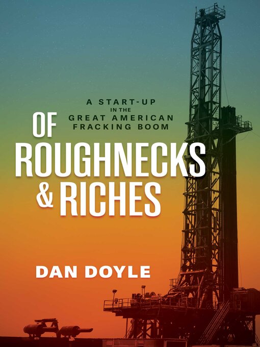 Cover image for Of Roughnecks & Riches